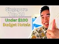 Where to Stay in Singapore Top 10 Budget Hotels Under 100