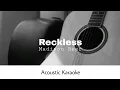 Madison Beer - Reckless (Acoustic Karaoke)