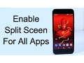 How to Enable Multi Window Feature for all Apps in Android 7 0 Nouget