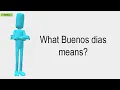 What Buenos Dias Means