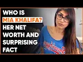 Who Is Mia Khalifa Her Net Worth Surprising Facts