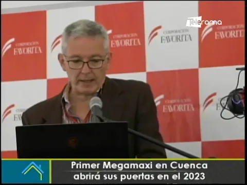 Primer Megamaxi en Cuenca abrirá sus puertas en el 2023