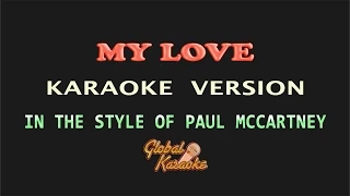 Download My Love - Global Karaoke Video - In the Style of Paul McCartney MP3