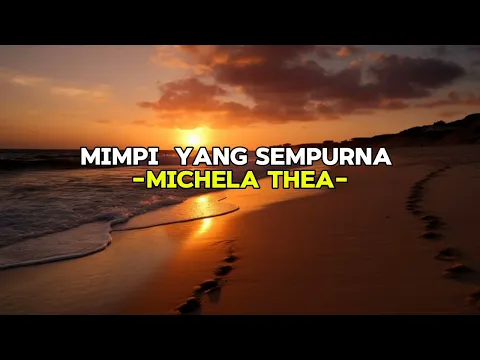 Download MP3 MIMPI YANG SEMPURNA -Michela Thea (speed up + lirik video)