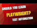 Should you learn Playwright for Test Automation Testing Test Automation Typescript