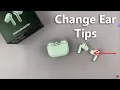 How To Change Ear Tips On Samsung Galaxy Buds 3 Pro