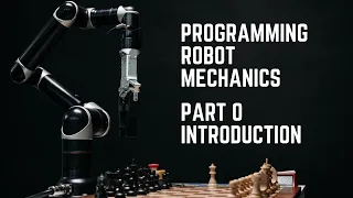 Introduction Part 0 - Programming Robot Mechanics