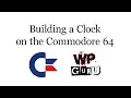 How to build a clock on the C64