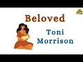 BELOVED by TONI MORRISON Explained Summary Analysis Context Symbolism Themes