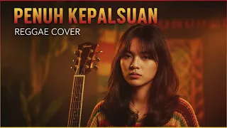 penuh kepalsuan yelse reggae cover