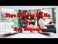 Download Lagu Sige Malaya Ka Na By: Eva Eugenio