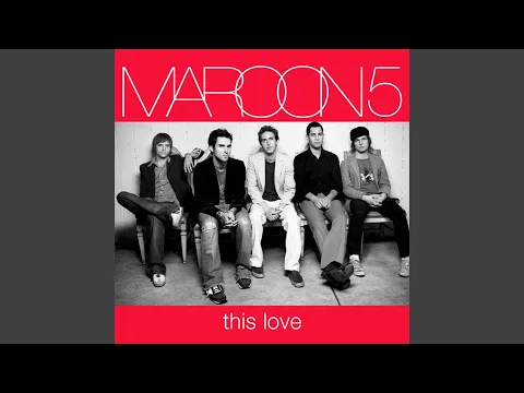 Download MP3 Maroon 5 - This Love (Remastered) [Audio HQ]
