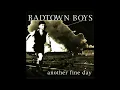 Lagu Badtown Boys - Another Fine Day (1998)