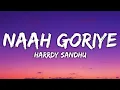 Naah Goriye (LYRICS) - Bala | Ayushmann K | Harrdy Sandhu | Swasti M |B Praak | Jaani | Sonam Bajwa