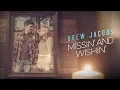Download Lagu Drew Jacobs - Missin' and Wishin' (Official Music Video)