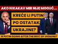 Lagu KREĆE LI PUTIN PO OSTATAK UKRAJINE, ako nikakav mir nije moguć | Is Putin after the rest of Ukraine