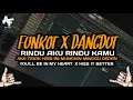 Download Lagu FUNKOT DANGDUT RINDU AKU RINDU KAMU X JIKA TIDAK HARI INI X YOU'LL BE IN MY HEART X KISS IT BETTER