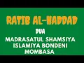 Download Lagu RATIB  AL -HADDAD [DUA]  MADRASATUL  SHAMSIYA  ISLAMIYA  BONDENI MOMBASA  KENYA