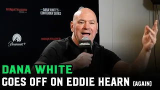 Dana White goes off on Eddie Hearn: 'You're on Ariel Helwani talking about me?'