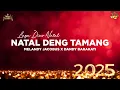 NATAL DENG TAMANG (Lirik) - Melandy Jacobus X Dandy Barakati - Lagu Joget Untuk Natal