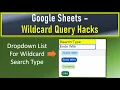 Google Sheets Wildcard Query Hacks