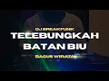 Download Lagu DJ TELEBUNGKAH BATAN BIU - Bagus Wirata