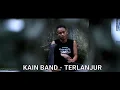 Download Lagu KAIN BAND - TERLANJUR