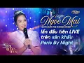 Lagu Osen Ngọc Mai lần đầu tiên LIVE trên sân khấu Paris By Night | Đêm Của Những Giọng Ca Huyền Thoại