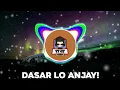 Download Lagu Dasar lo Anjay (Lyrics)
