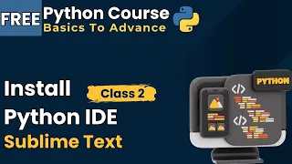 Pyhton Course part 2 Install Python IDE Sublime Text Python full course for beginners