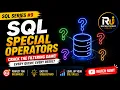 SQL Special Operators Explained LIKE IN BETWEEN IS NULL IS NOT NULL SQL Series