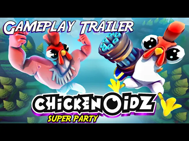 Chickenoidz Super Party - Gameplay Trailer