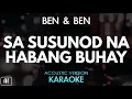 Download Lagu Ben \u0026 Ben - Sa Susunod Na Habang Buhay (Karaoke/Acoustic Instrumental)