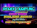 Lagu REMIX LAMPUNG | BUJANG LAMPUNG TAU IRAMA REMIX INI || MELODI ALA BUNG ENGGAL RAFFA MUSIK || MLYT