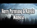 Download Lagu Harry Parintang \u0026 Rayola - Manyasa || LIRIK