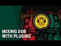 Lagu Dub Mixing In-the-Box: Setup, Effects \u0026 Techniques