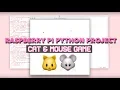 Python Coding on Macbook Cat Mouse Game Raspberry Pi Project