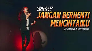 sadis jangan berhenti mencintaiku titi dj versi rock emosional alotone cover