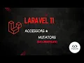 Laravel 11 Accessors Mutators Simplified Guide with Examples