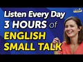 Lagu Listen Every Day for 3 Hours: 500 English Conversations for Fluency