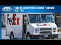 FedEx to close Myrtle Beach Florence facilities