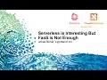 Serverless is Interesting But FaaS is Not Enough - Jonas Boner Lightbend Inc