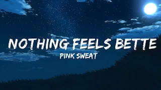 Download Pink Sweat$ - Nothing Feels Better (Lyrics) / 15 Min Version MP3