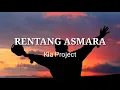RENTANG ASMARA ~ Kla Project (karaoke)