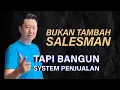 Download Lagu Stop Jualan! Mulai Bangun System Penjualan