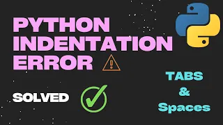 How to Remove Avoid Indentation Errors in Python Simple Tutorial