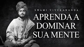 Swami Vivekananda - Aprenda a Dominar sua Mente