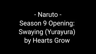 Download Naruto - Season 9 OP ♢ Swaying (Yurayura) by Hearts Grow MP3