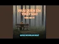 Download Lagu Phải Quên Em Thật Sao (Quiez Houselak Beat)