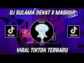 DJ SULAMA DEKAT X MASHUP BY RAMA BLOODS VIRAL TIKTOK 2023!!